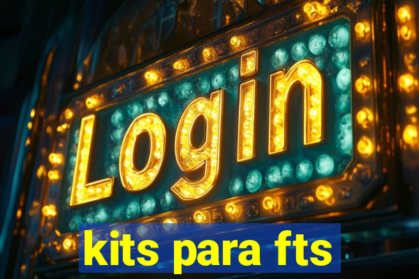 kits para fts